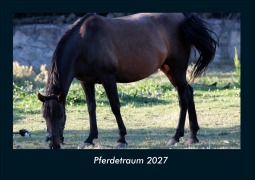 Cover-Bild zum Titel 'Pferdetraum 2027 Fotokalender DIN A4' von 'Tobias Schmitt, Kevin Heber'