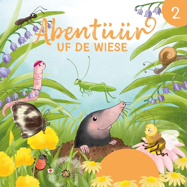 Abentüür uf de Wiese 2 - Angelina Kreyenbühl, Céline Landolt, Paul Keane