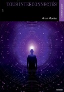 Cover-Bild zum Titel 'Tous interconnectés' von 'Idrissi Yassine Moulay Jaafar'