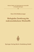 Cover-Bild zum Titel 'Biologische Zerstörung der makromolekularen Werkstoffe' von 'Hans H. M. Haldenwanger'