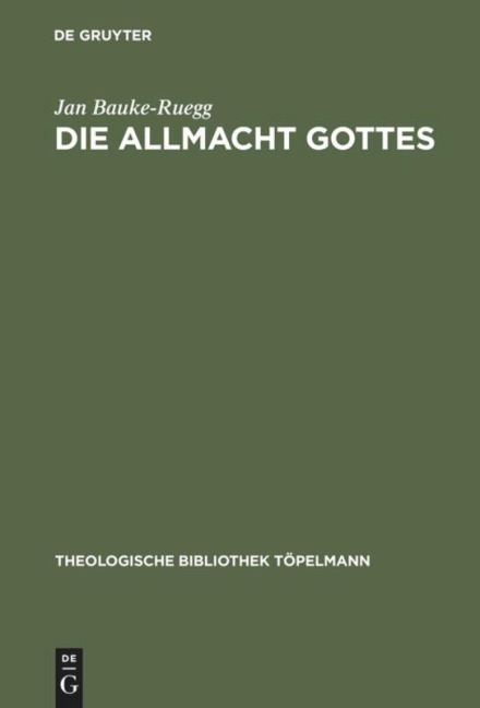 Die Allmacht Gottes - Jan Bauke-Ruegg