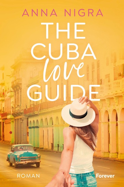 The Cuba Love Guide - Anna Nigra