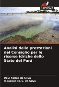 Cover-Bild zum Titel 'Analisi delle prestazioni del Consiglio per le risorse idriche dello Stato del Pará' von 'Davi Farias Da Silva, Jaqueline M. S. Da Silva'