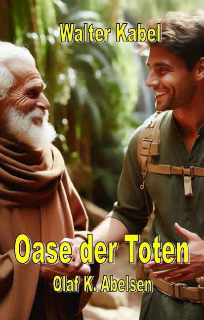 Die Oase der Toten - Walter Kabel