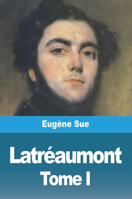 Latréaumont - Eugène Sue