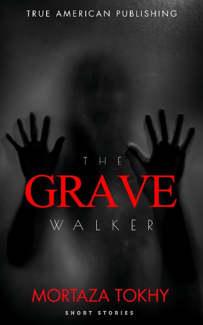 The Grave Walker - Mortaza Tokhy