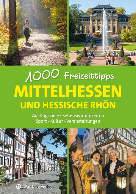 Mittelhessen und hessische Rhön - 1000 Freizeittipps - Annerose Sieck