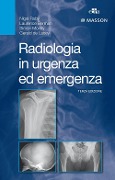 Radiologia in urgenza ed emergenza - Nigel Raby, Laurence Berman, Simon Morley, Gerald De Lacey