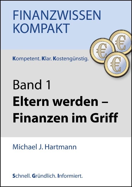 Eltern werden - Finanzen im Griff - Michael J. Hartmann