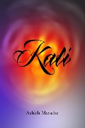 Cover-Bild zum Titel 'Kali' von 'Ashish Marathe'