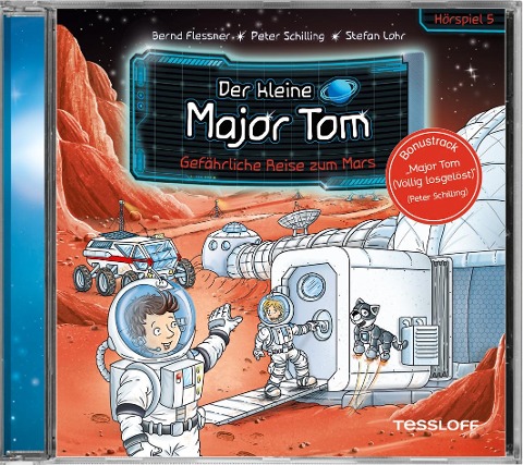 Der kleine Major Tom. Hörspiel 5: Gefährliche Reise zum Mars - Bernd Flessner, Peter Schilling