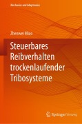 Cover-Bild zum Titel 'Steuerbares Reibverhalten trockenlaufender Tribosysteme' von 'Zhenwei Miao'