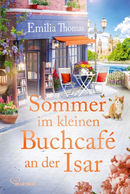 Sommer im kleinen Buchcafé an der Isar - Emilia Thomas