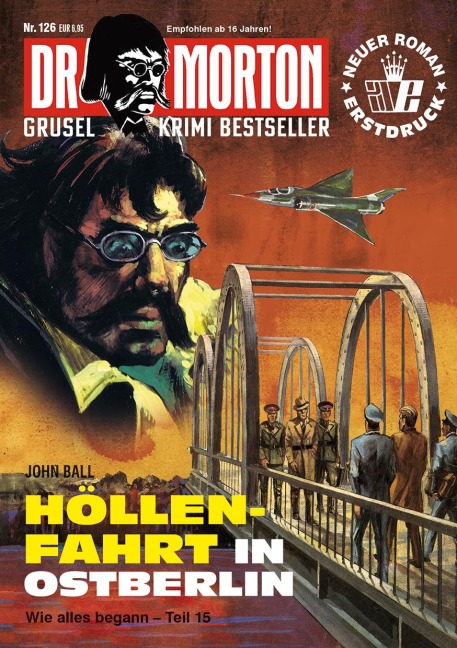 Dr. Morton 126: Höllenfahrt nach Berlin - John Ball