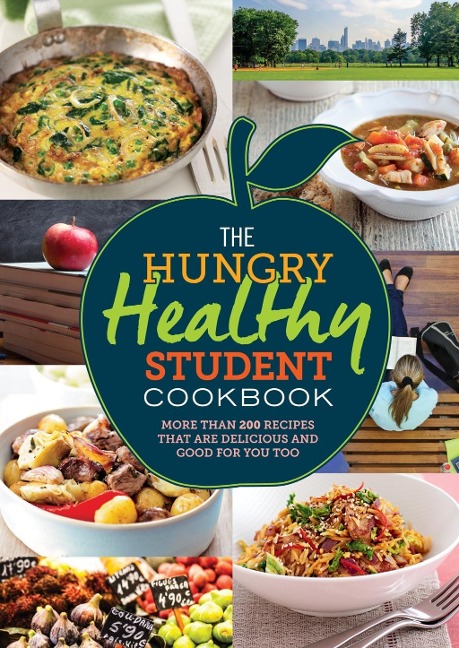The Hungry Healthy Student Cookbook - Spruce