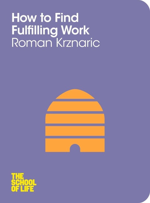 How to Find Fulfilling Work - Roman Krznaric