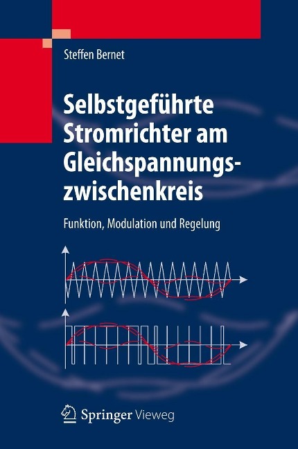 Selbstgeführte Stromrichter am Gleichspannungszwischenkreis - Steffen Bernet