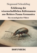 Cover-Bild zum Titel 'Erklärung der wissenschaftlichen Käfernamen aus Reitters Fauna Germanica' von 'Siegmund Schenkling'