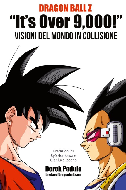 Dragon Ball Z "It's Over 9,000!" Visioni del mondo in collisione - Derek Padula