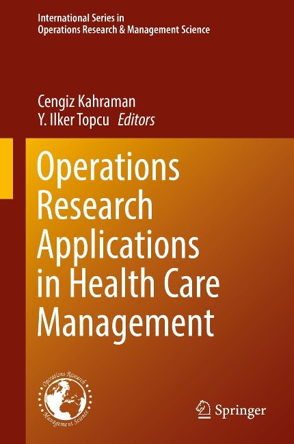 Operations Research Applications in Health Care Management - 