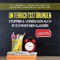 Cover-Bild zum Titel 'Unterrichtsstörungen stoppen & vorbeugen auch in schwierigen Klassen: Mit souveränem Classroom-Managment zu angenehmem Klassenklima und weniger Stress - inkl. der besten Sofortmaßnahmen' von 'Markus Steiger'
