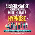 Cover-Bild zum Titel 'Ausdrucksweise verbessern und Wortschatz erweitern mit Hypnose' von 'Alfred Pöltel'