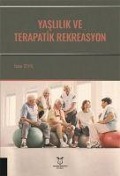 Cover-Bild zum Titel 'Yaslilik ve Terapatik Rekreasyon' von 'Tuba Sevil'