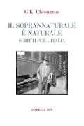 Cover-Bild zum Titel 'Il soprannaturale è naturale. Scritti per l'Italia' von 'Gilbert Keith Chesterton'