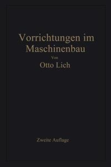 Vorrichtungen im Maschinenbau - Otto Lich