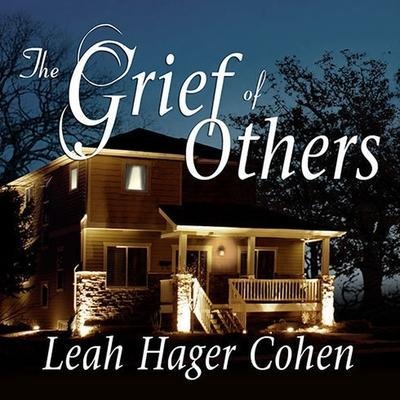 The Grief of Others - Leah Hager Cohen