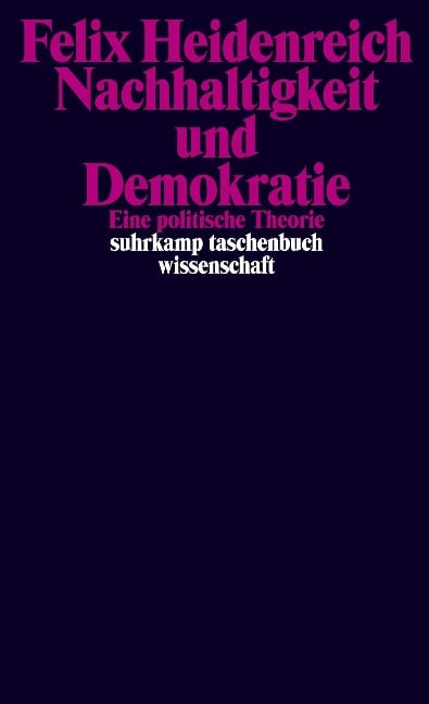 Nachhaltigkeit und Demokratie - Felix Heidenreich