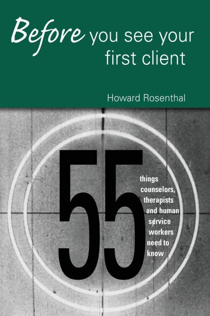 Before You See Your First Client - Howard Rosenthal