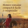 Cover-Bild zum Titel 'Histoire romaine compact & facile à comprendre Découvrez la Rome antique, de sa naissance à sa chute - y compris l'Empire romain en arrière-plan' von 'Roman Grapengeter'
