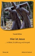 Cover-Bild zum Titel 'Hier ist Jesus' von 'Traudel Witter'