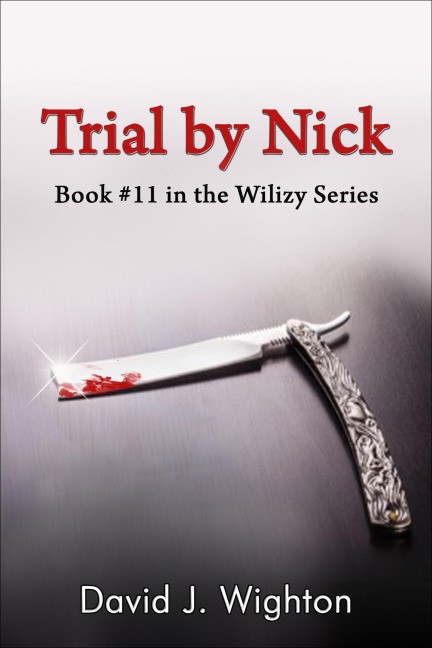 Trial by Nick (Wilizy, #11) - David J. Wighton