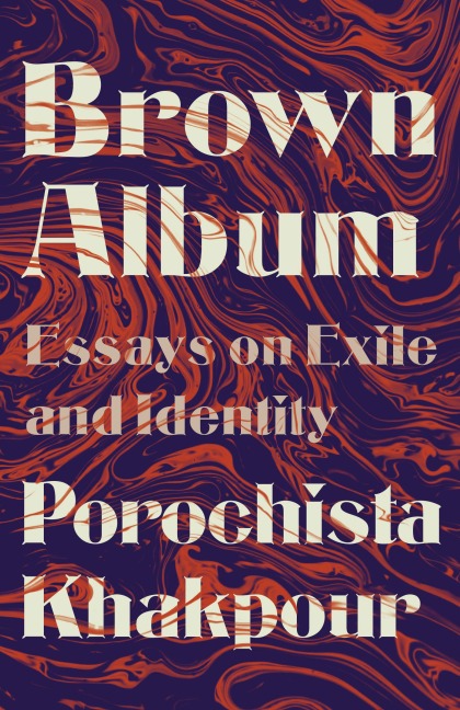 Brown Album - Porochista Khakpour