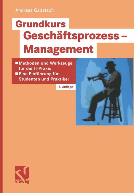 Grundkurs Geschäftsprozess-Management - Andreas Gadatsch