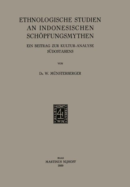 Ethnologische Studien an Indonesischen Schöpfungsmythen - W. Mu¿nsterberger
