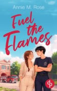 Cover-Bild zum Titel 'Fuel the Flames' von 'Annie M. Rose'
