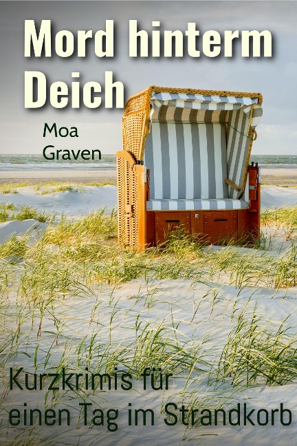Mord hinterm Deich - Moa Graven