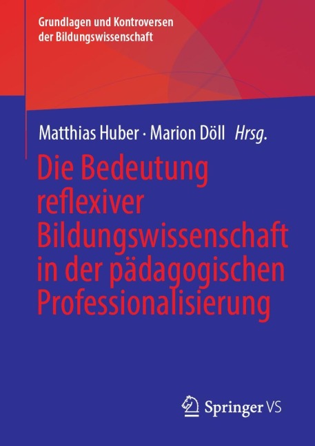 Die Bedeutung reflexiver Bildungswissenschaft in der pädagogischen Professionalisierung - 