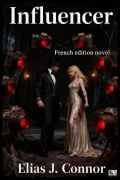 Cover-Bild zum Titel 'Influencer (french edition)' von 'Elias J. Connor'