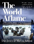 Cover-Bild zum Titel 'The World Aflame' von 'Dan Jones, Marina Amaral'