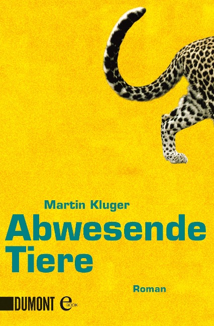 Abwesende Tiere - Martin Kluger