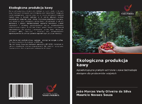 Ekologiczna produkcja kawy - João Marcos Verly Oliveira Da Silva, Maurício Novaes Souza