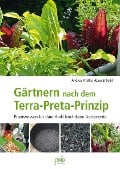 Cover-Bild zum Titel 'Gärtnern nach dem Terra-Preta Prinzip' von 'Andrea Preißler-Abou El Fadil'