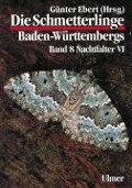 Die Schmetterlinge Baden-Württembergs 8. Nachtfalter 6 - 