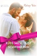 Cover-Bild zum Titel 'Küss mich, süße Schwindlerin' von 'Maisey Yates'