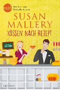 Küssen nach Rezept - Susan Mallery