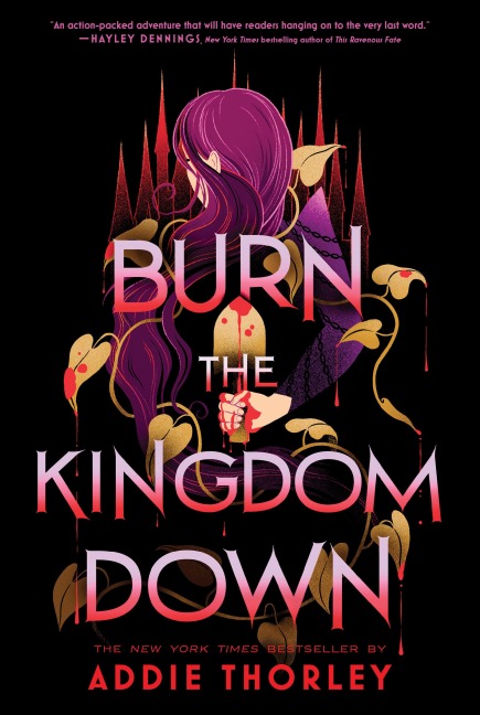 Burn the Kingdom Down - Thorley Addie Thorley